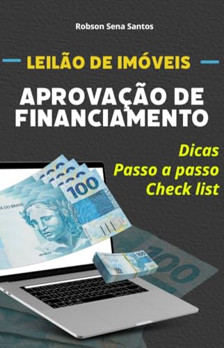 Leilão de imóveis - Aprovação de financiamento : Dicas passo a pa...