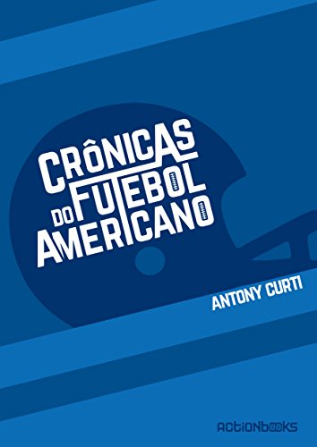 Crônicas do Futebol Americano