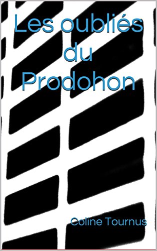 Télécharger Les oubliés du Prodohon PDF Ebook En Ligne