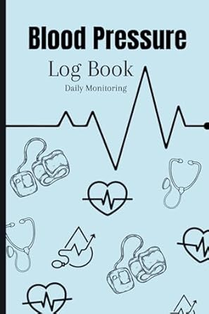 Blood Pressure Log Book: Monitor and Track Daily Readings