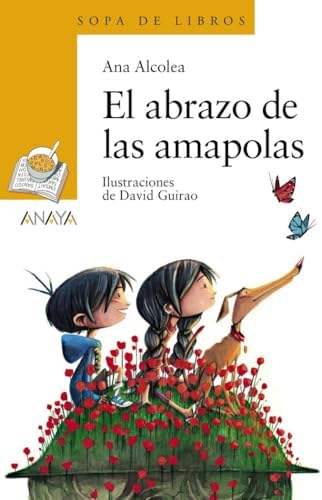 El abrazo de las amapolas (LITERATURA INFANTIL - Sopa de Libros)