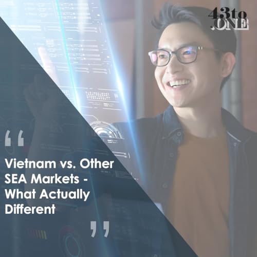 Vietnam vs. Other SEA Markets - What Actually Different