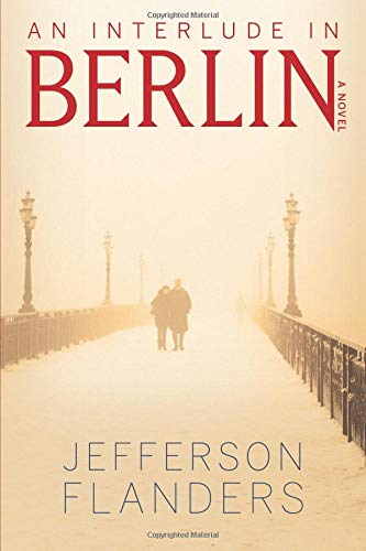 An Interlude in Berlin (The Cold War Trilogy Book 1)