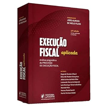 Capa do livro Execução Fiscal Aplicada - Análise Pragmática do Processo de Execução Fiscal