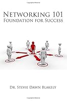 Networking 101: Foundation for Success 1944946179 Book Cover