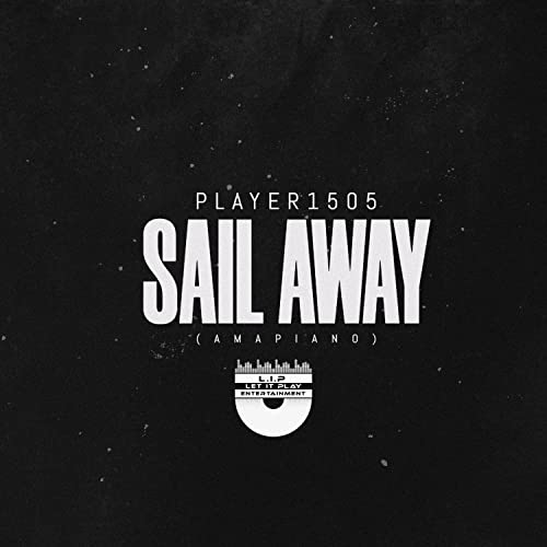 Sail Away (Amapiano) by Player1505 on Amazon Music
