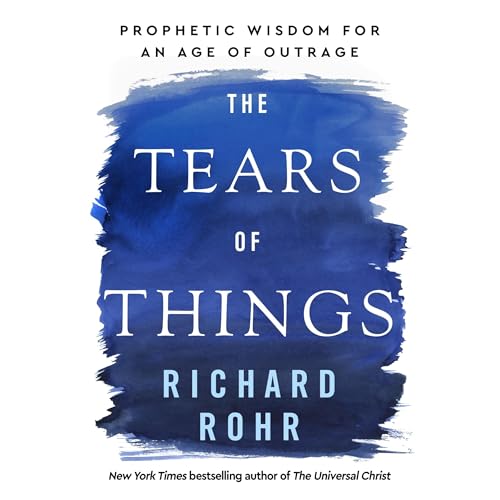 The Tears of Things by Richard Rohr episode artwork