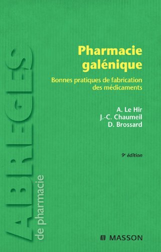 Pharmacie galénique: Bonnes pratiques de fabrication des médicaments (Abrégés de Pharmacie) (English Edition)