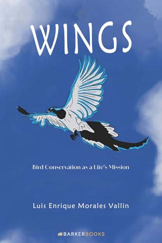 Wings: Bird Conservation as a Life’s Mission