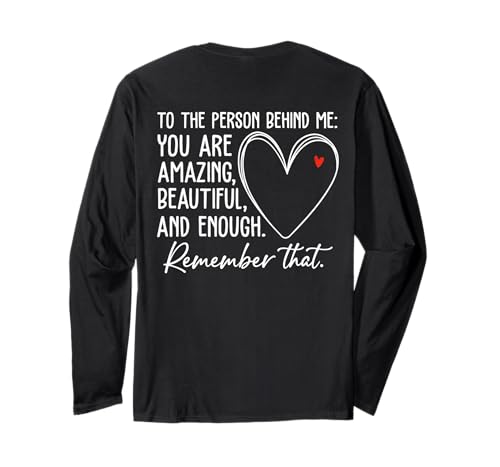 Para la persona detrás de mí, eres increíble, hermosa, corazón, amor Manga Larga