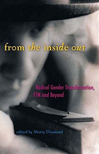 Amazon Com From The Inside Out Radical Gender Transformation Ftm And Beyond Ebook Diamond Morty Kindle Store