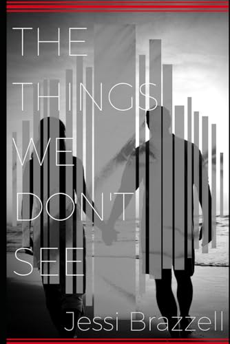 The Things We Don't See 1521278369 Book Cover