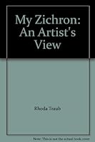 My Zichron: An Artist's View B0057Y0ICE Book Cover