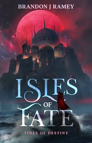 Isles of Fate: Tides of Destiny: A Dystopian YA Fantasy Novel