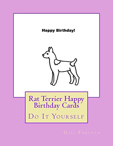 Rat Terrier Happy Birthday Cards: Do It Yourself