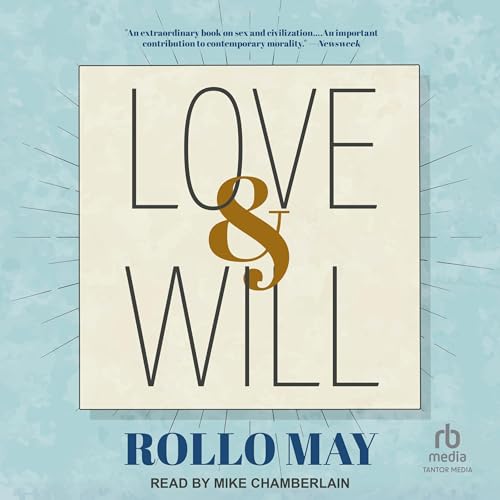 Love &amp;amp; Will by Rollo May episode artwork