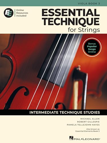 Essential Technique for Strings - Viola Book 3 with EEi Online Resources | Viola Method Songbook and Sheet Music with 150+ Video Lessons and Updated Repertoire | Intermediate Technique Studies
