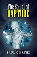 The So-Called Rapture 1490864253 Book Cover