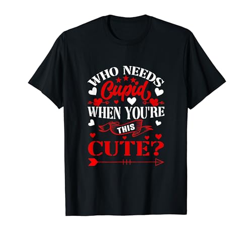 Who Needs Cupid When You�fre This Cute? Funny Valentine Love T�V���c