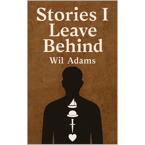 Stories I Leave Behind Audiolibro Por Wil Adams arte de portada