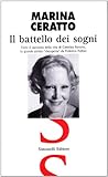 il battello dei sogni. tutto il racconto della vita di caterina boratto, la grande attrice «riscoperta» da federico fellini