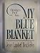 My Blue Blanket: Choosing to Put It Away