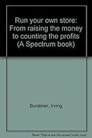Run your own store: From raising the money to counting the profits 0137840098 Book Cover