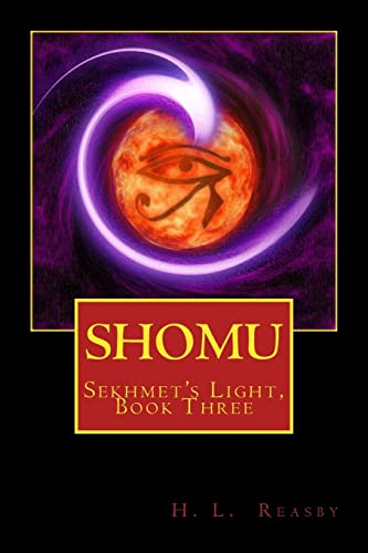 Shomu: Sekhmet's Light, Book Three