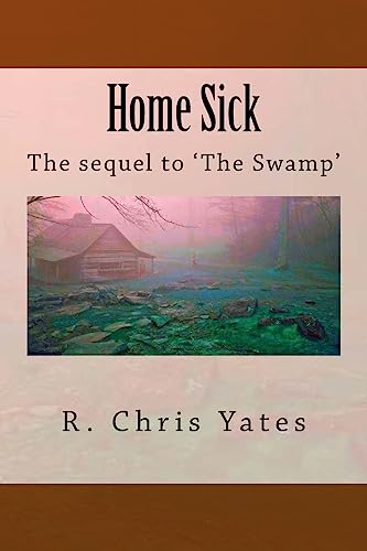 Home Sick: The sequel to The Swamp