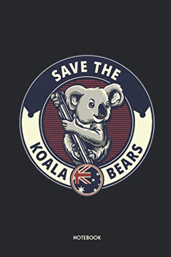Save The Koala Bears: Great Koala Bear Notebook | Unique Australia Journal | Cute Design | Dot Grid | 120 Dotted Pages | 6x9 | Journaling Gift Idea ... Women & Kids | Individual Note Book, Notepad