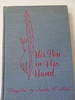 His Pen in Her Hand: An Anthology of Verse by Church of the Brethren Women B07RMSVGZD Book Cover