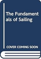 The Fundamentals of Sailing 0312067496 Book Cover