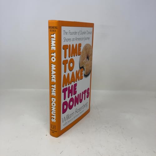 Time to Make the Donuts: The Founder of Dunkin Donuts Shares an American Journey