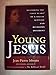 Young Jesus: Restoring the "Lost Years" of a Social Activist and Religious Dissident