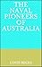 The Naval Pioneers of Australia (English Edition)