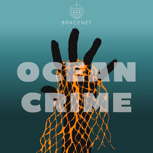 OCEAN CRIME Podcast By Madeleine von Hohenthal Maja Löwedey (BRACENET GmbH) cover art