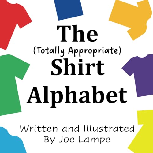 Image of The Totally Appropriate Shirt Alphabet (Definitely Not Dirty Word Books)