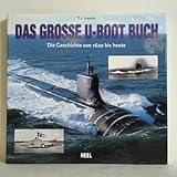 Das grosse U-Boot Buch. Die Geschichte von 1620 bis heute