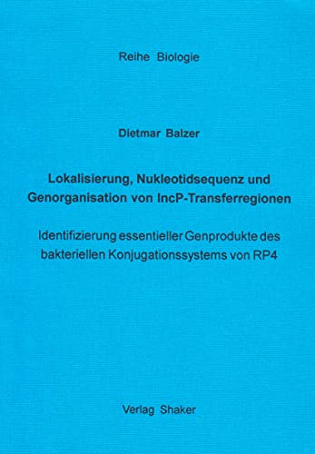 Lokalisierung, Nukleotidsequenz und Genorganisation von IncP-Transferregion - Identifizierung essentieller Genprodukte des bakteriellen Konjugationssystems von RP4
