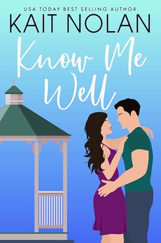Know Me Well: A Small Town Southern Romance (Wishful Romance Book 2)