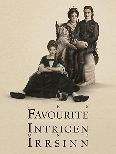 The Favourite - Intrigen und Irrsinn