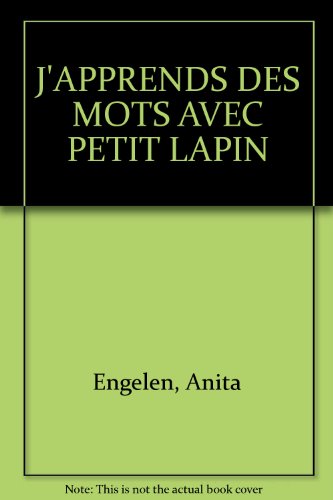 J'APPRENDS DES MOTS AVEC PETIT LAPIN
