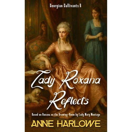 Lady Roxana Reflects Audiolibro Por Anne Harlowe, Mary Montagu arte de portada