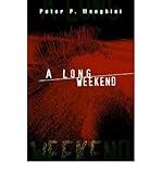  { A LONG WEEKEND } By Menghini, Peter P ( Author ) [ Jul - 2005 ] [ Paperback ]