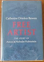 Free Artist: The Story of Anton and Nicholas Rubinstein B000859SGY Book Cover