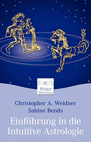 Einführung in die Intuitive Astrologie Einführung in die Intuitive Astrologie