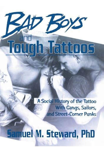 Bad Boys and Tough Tattoos (Haworth Series in Gay & Lesbian Studies)