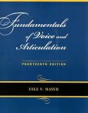 Fundamentals of Voice and Articulation with CD-ROM