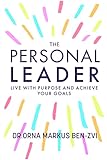 The Personal Leader: Live With Purpose and Achieve Your Goals