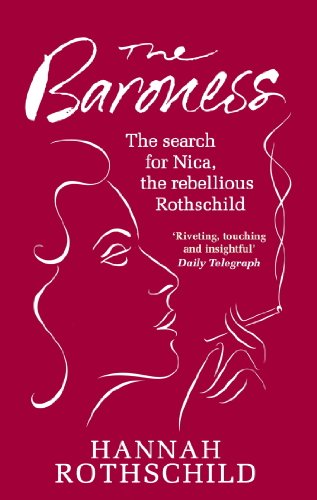 Télécharger The Baroness: The Search for Nica the Rebellious Rothschild (English Edition) PDF